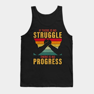 If there is no struggle, there is no progress Tank Top
